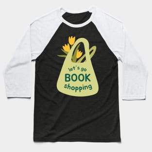 Let's go book shopping Baseball T-Shirt